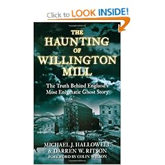 The Haunting of Willington Mill: The Truth Behind England's Most Enigmatic Ghost Story