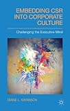 Embedding CSR into corporate culture : challenging the executive mind