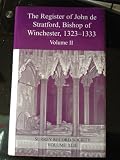 The register of John de Stratford, Bishop of Winchester, 1323-1333