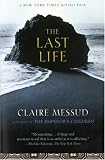 The Last Life: A Novel