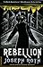 Rebellion: A Novel