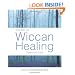 The Art of Wiccan Healing