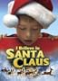 I Believe in Santa Claus