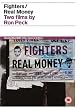 Fighters / Real Money (2 disc set) [1991] [DVD]