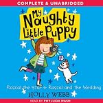 My Naughty Little Puppy: Rascal the Star & Rascal and the Wedding | Holly Webb