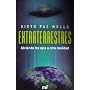 Extraterrestres/ Aliens: Abriendo los ojos a otra realidad/ Opening The Eyes to Another Reality (Spanish Edition)