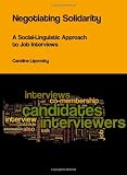 ISBN 9781443819916 product image for Negotiating Solidarity: A Social-Linguistic Approach to Job Interviews | upcitemdb.com