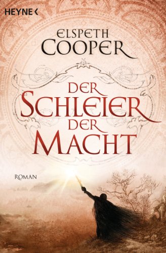 Der Schleier der Macht: Die Lieder der Erde 3 - Roman (German Edition)