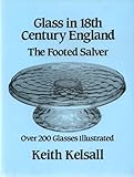 Glass in 18th century England : the footed salver