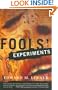 Fools' Experiments