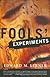 Fools' Experiments