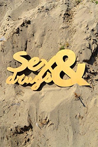 "Sex and Drugs" Wood Wall Art