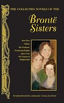 The Collected Novels of the Bronte Sisters (Wordsworth Library Collection)