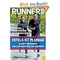 Runner's World: Erfolg ist planbar: Schritt f�r Schritt vom Laufeinsteiger zum Laufprofi. Die besten Trainingspl�ne aus Runner's World