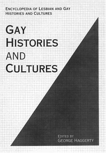 Gay Histories and Cultures: An Encyclopedia