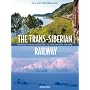 The Trans-Siberian Railway: From Moscow to the Pacific Ocean