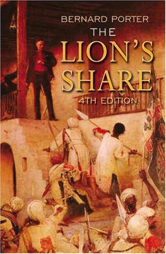 The Lion's Share: a Short History of British Imperialism, 1850-2004