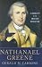 Nathanael Greene: A Biography of the American Revolution