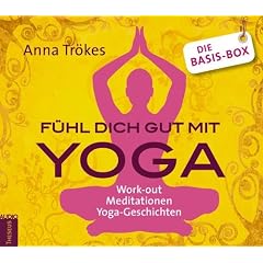 F�hl dich gut mit Yoga: Die Basis Box: Work-out, Meditationen, Yoga-Geschichten