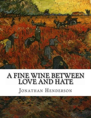 A FIne Wine Between Love and Hate