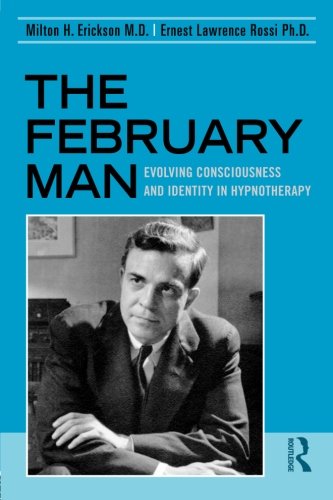 the february man evolving consciousness and identity in hypnotherapy
