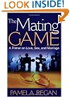 The Mating Game: A Primer on Love, Sex, and Marriage