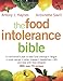 The Food Intolerance Bible: A Nutritionist's Plan to Beat Food Cravings, Fatigue, Mood Swings, Bloating, Headaches, IBS and Deal with Food Allergies