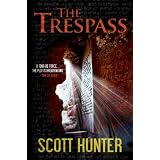 The Trespass (An Archaeological Mystery Thriller) ~ Scott Hunter