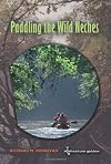 Paddling the Wild Neches (Texas A&M Nature Guides)