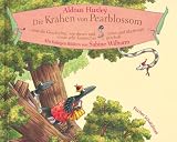 Produkt-Bild: Die Kr&auml;hen von Pearblossom: und die Geschichte, wie dieses und jenes und &uuml;berhaupt etwas sehr Komisches geschah