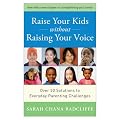 Raise Your Kids Without Raising Your Voice