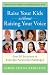 Raise Your Kids Without Raising Your Voice