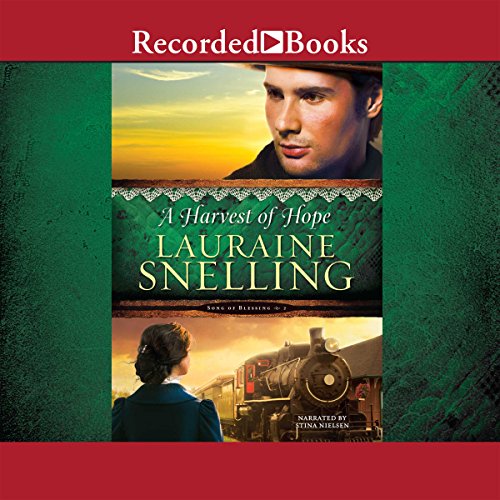 A Harvest of Hope, by Lauraine Snelling