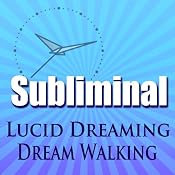 Lucid Dreaming Dream Walking Subliminal: Tibetan Dream Yoga Dream Walking Binaural Beats & Meditation Hypno Trance | [Subliminal Hypnosis]