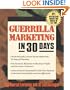 Guerrilla Marketing in 30 Days