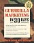 Guerrilla Marketing in 30 Days