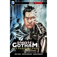 Batman: Streets of Gotham - The House of Hush (Batman (DC Comics Paperback)) by Paul Dini and Dustin Nguyen