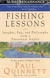 Fishing Lessons: Insights, Fun And Philosophy From A Passionate Angler; Insights, Fun And Philosophy From A Passionale Angler