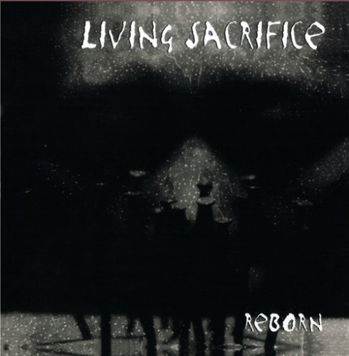 Living Sacrifice - Reborn - Zortam Music