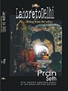Lahore To Delhi: Autobiography of an Unknown Refugee from Pakistan: Rising From the Ashes - Autobiography of an Unknown Refugee from Pakistan
