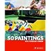 50 Painting You Should Know