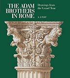 The Adam brothers in Rome : drawings from the grand tour
