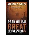 Peak Oil and the Second Great Depression (2010-2030): A Survival Guide for Investors and Savers After Peak Oil