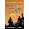 Lady Jane Grey: Queen for Sale (Before They Were Famous)