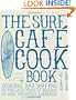 The Surf Cafe Cookbook: Living the Dream: Cooking and Surfing on the West Coast of Ireland