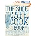 The Surf Cafe Cookbook: Living the Dream: Cooking and Surfing on the West Coast of Ireland