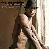 Tyrese on the I Wanna Go There CD
