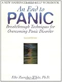 An End to Panic: Breakthrough Techniques for Overcoming Panic Disorder