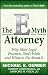 The E-Myth Attorney: Why Most Legal Practices Don't Work and What to Do About Itby 