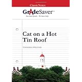 gradesaver tm classicnotes cat on a hot tin roof study guide